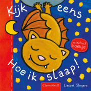 Kijk eens. Hoe ik slaap!