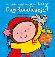 Dag Roodkapje! Het grote sprookjesboek van Kaatje