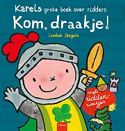 Kom, draakje! Karels grote boek over ridders